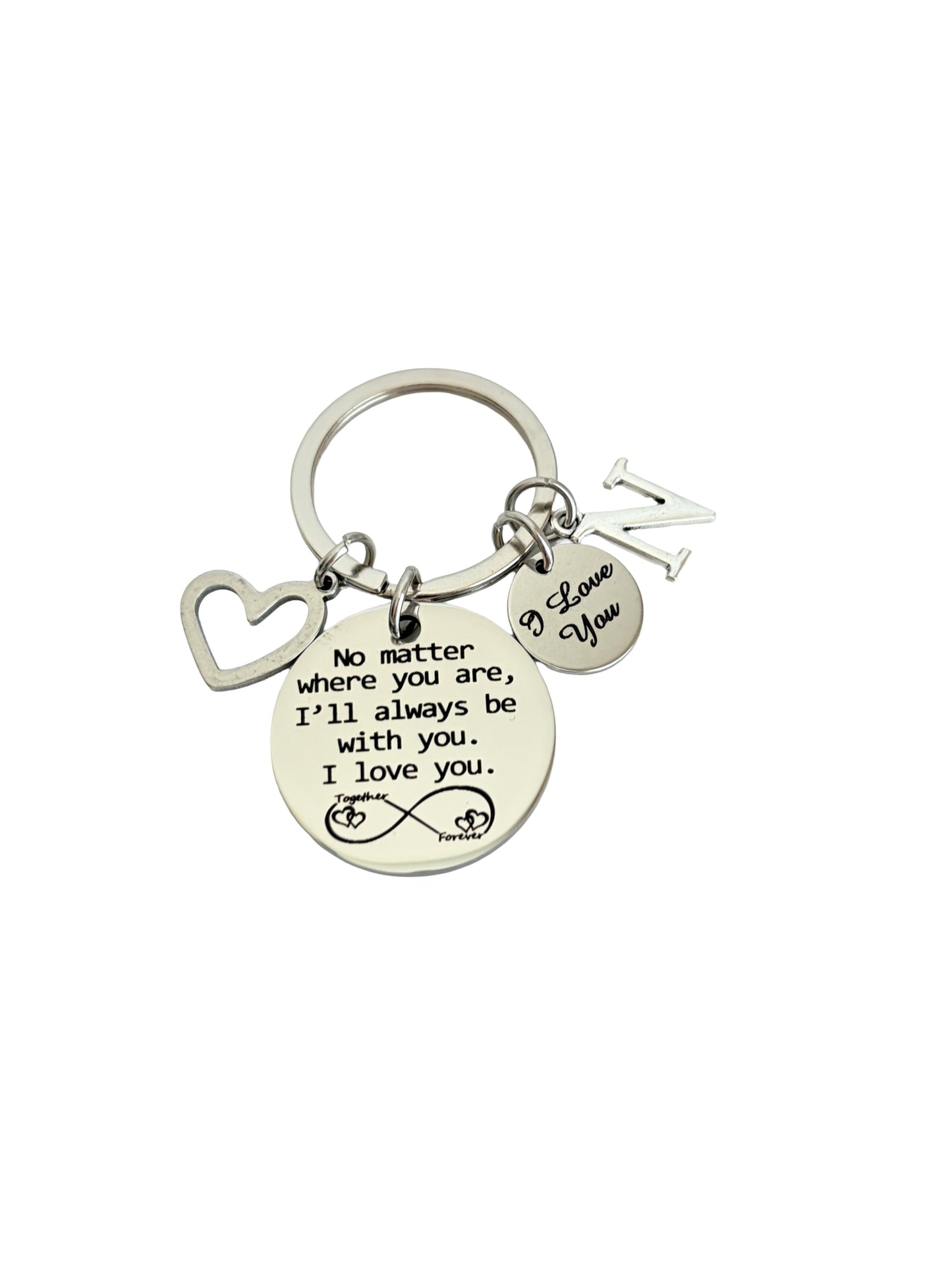 Personalized “No Matter Where You Are, I’ll Always Be With You. I Love You” Keychain