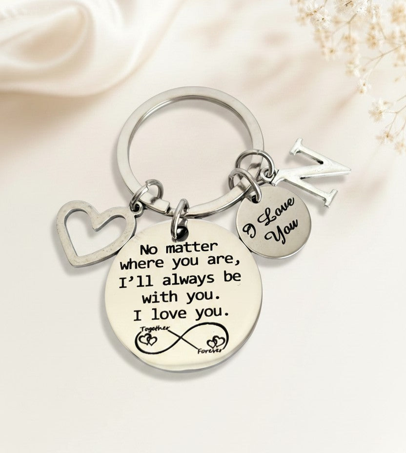 Personalized "No Matter Where You Are, I'll Always Be With You" Keychain