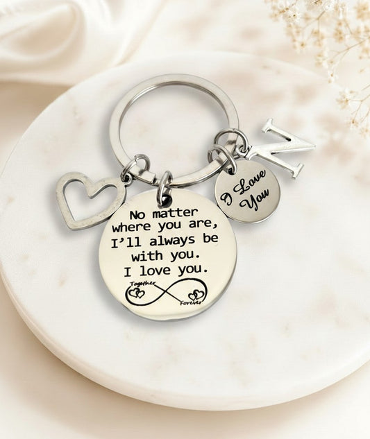 Personalized "No Matter Where You Are, I'll Always Be With You" Keychain