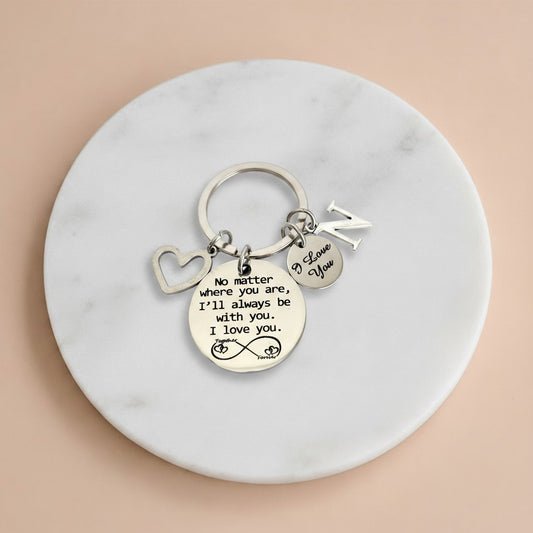 Personalized "No Matter Where You Are, I'll Always Be With You" Keychain