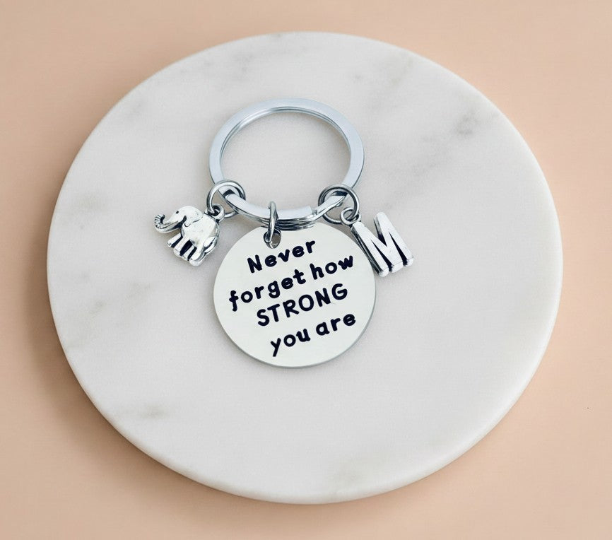 Personalized "Never Forget How Strong You are" Keychain