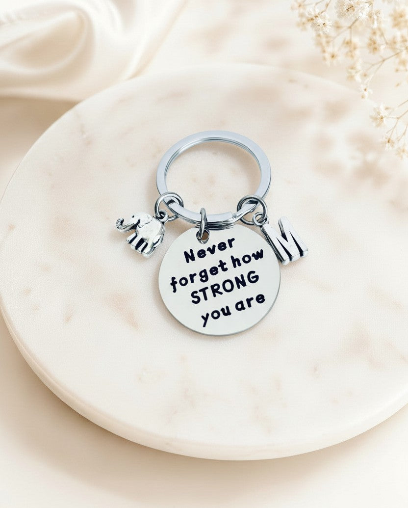 Personalized "Never Forget How Strong You are" Keychain